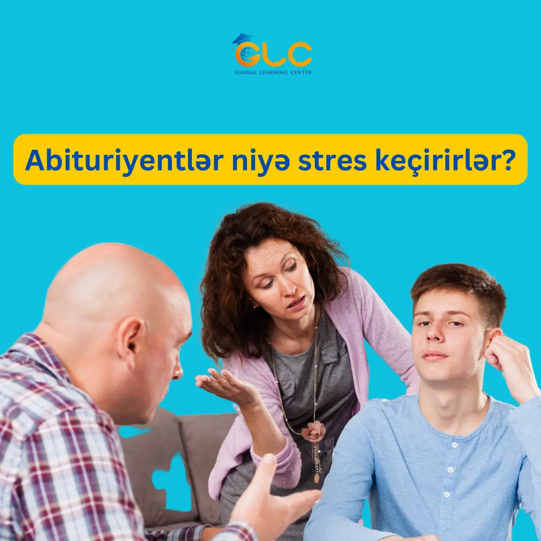 Abituriyentlər niyə stres keçirirlər? Valideynlər nə etməli?